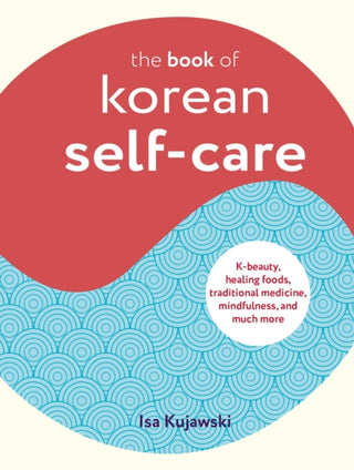 Cover image for 9781800652040 - The Book of Korean Self-Care
