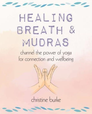 Supplemental image for 9781800652347 - Healing Breath and Mudras