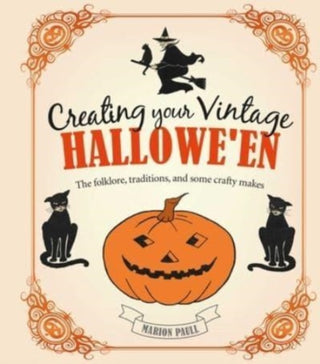 Cover image for 9781800652385 - Creating Your Vintage Hallowe'en