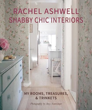 Cover image for 9781800653016 - Rachel Ashwell Shabby Chic Interiors