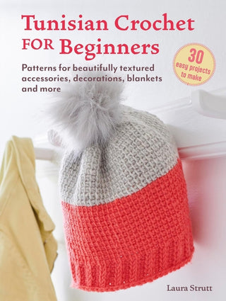 Cover image for 9781800653665 - Tunisian Crochet for Beginners: 30 easy projects to make