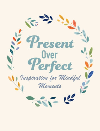 Cover image for 9781800655805 - Present Over Perfect