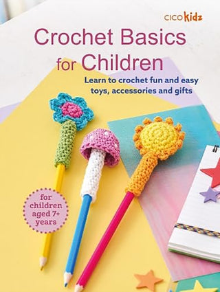 Cover image for 9781800655850 - Crochet Basics for Children: For children aged 7+ years
