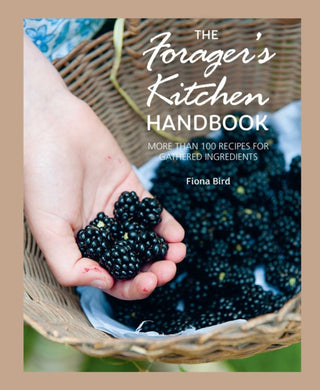 Cover image for 9781800656390 - The Forager's Kitchen Handbook