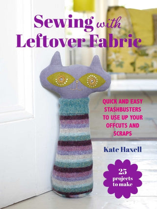 Cover image for 9781800656642 - Sewing with Leftover Fabric