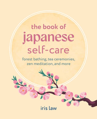 Cover image for 9781800656727 - The Book of Japanese Self-Care
