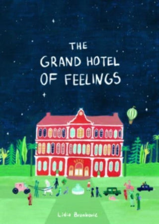 Cover image for 9781800660410 - The Grand Hotel of Feelings