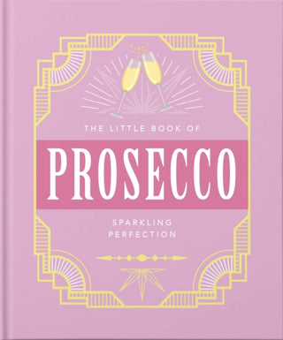 Cover image for 9781800690196 - The Little Book of Prosecco