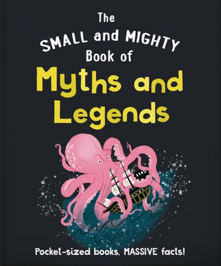 Cover image for 9781800693685 - The Small and Mighty Book of Myths and Legends