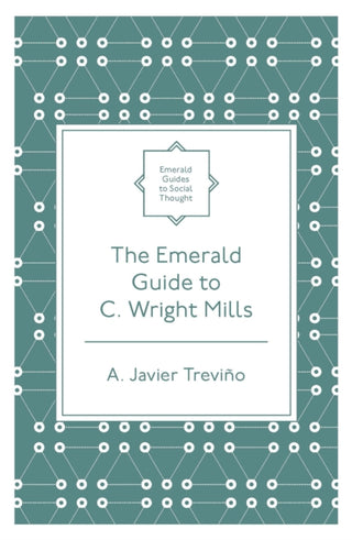 Cover image for 9781800715448 - The Emerald Guide to C. Wright Mills