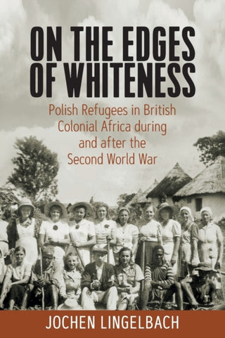 Cover image for 9781800739123 - On the Edges of Whiteness