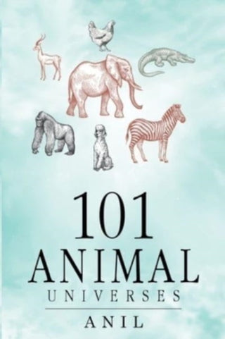 Cover image for 9781800747340 - 101 Animal Universes
