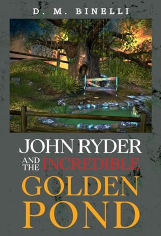 Cover image for 9781800749344 - John Ryder and The Incredible Golden Pond