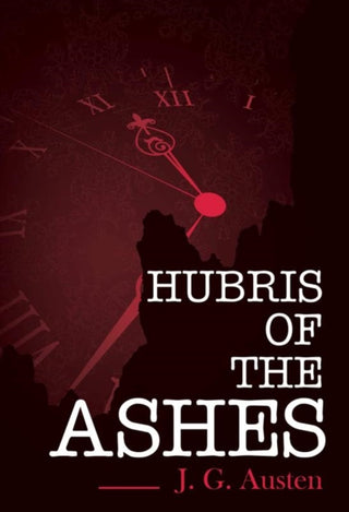 Cover image for 9781800749672 - Hubris of the Ashes