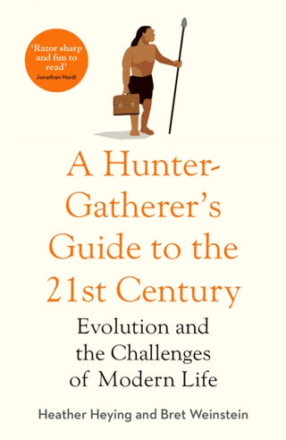 Cover image for 9781800750944 - A Hunter-Gatherer's Guide to the 21st Century