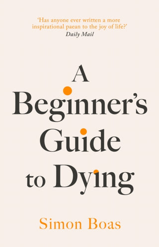 Cover image for 9781800755031 - A Beginner's Guide to Dying