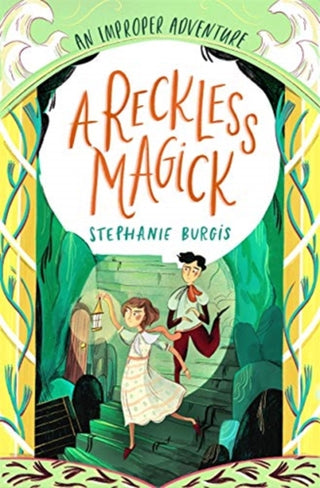 Supplemental image for 9781800780125 - A Reckless Magick: An Improper Adventure 3