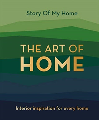 Cover image for 9781800780934 - Story Of My Home: The Art of Home