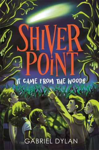 Cover image for 9781800784772 - Shiver Point: It Came from the Woods