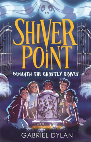 Cover image for 9781800784833 - Shiver Point: Beneath the Ghostly Graves