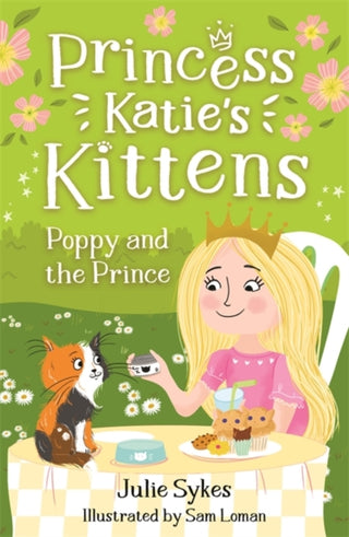 Cover image for 9781800785359 - Poppy and the Prince (Princess Katie's Kittens 4)