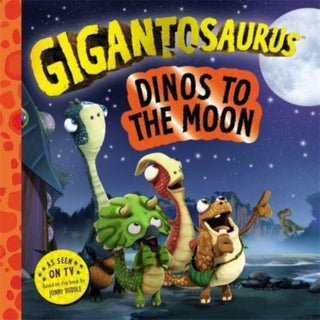 Cover image for 9781800785823 - Gigantosaurus – Dinos to the Moon