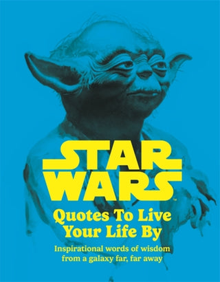 Cover image for 9781800786080 - Star Wars Quotes To Live Your Life By
