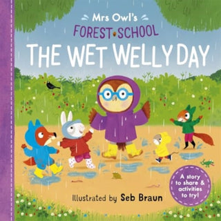 Cover image for 9781800786134 - Mrs Owl’s Forest School: The Wet Welly Day