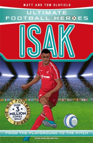 Cover image for 9781800786394 - Ultimate Football Heroes: Isak (Goal Machines)