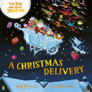 Cover image for 9781800786486 - The Boy Who Grew Dragons: A Christmas Delivery