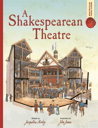 Cover image for 9781800787735 - Spectacular Visual Guides: A Shakespearean Theatre