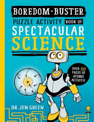 Cover image for 9781800788794 - Boredom Buster: A Puzzle Activity Book of Spectacular Science