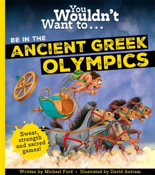 Cover image for 9781800788923 - You Wouldn't Want To Be In The Ancient Greek Olympics!
