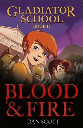 Cover image for 9781800789104 - Gladiator School 2: Blood & Fire