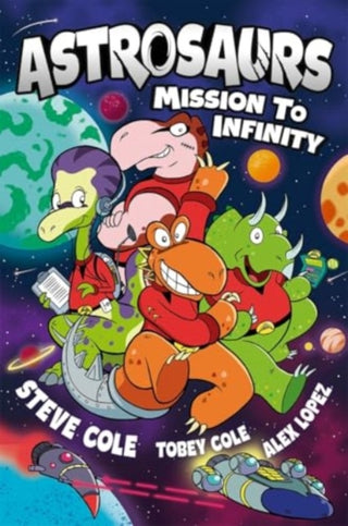 Cover image for 9781800789333 - Astrosaurs: Mission to Infinity