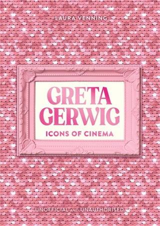 Cover image for 9781800789845 - Icons of Cinema: Greta Gerwig