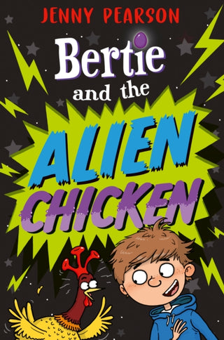 Cover image for 9781800901810 - Bertie and the Alien Chicken