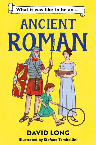 Cover image for 9781800902138 - What It Was Like to be an Ancient Roman