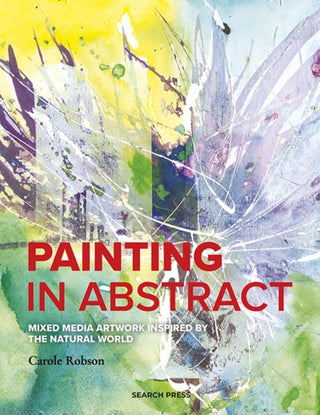 Cover image for 9781800920163 - Painting in Abstract