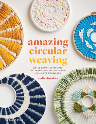 Cover image for 9781800920781 - Amazing Circular Weaving