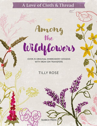 Cover image for 9781800921931 - A Love of Cloth & Thread: Among the Wildflowers
