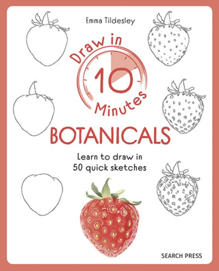 Cover image for 9781800921962 - Draw in 10 Minutes: Botanicals
