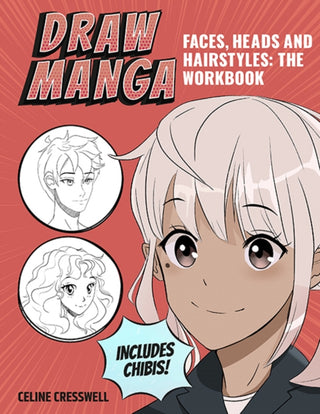 Cover image for 9781800922228 - Draw Manga Faces, Heads and Hairstyles: The Workbook