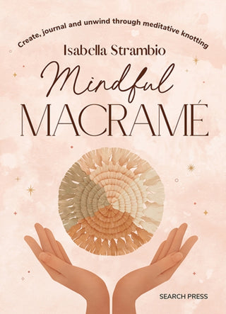 Cover image for 9781800922853 - Mindful Macrame
