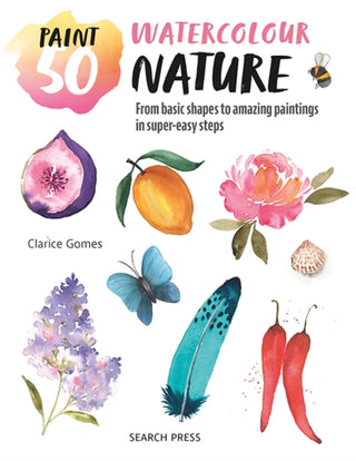 Cover image for 9781800923041 - Paint 50: Watercolour Nature