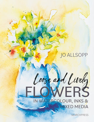 Cover image for 9781800923379 - Loose and Lively Flowers in Watercolour, Inks & Mixed Media
