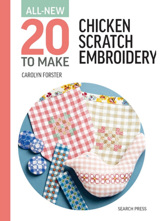 Cover image for 9781800923553 - All-New Twenty To Make: Chicken Scratch Embroidery