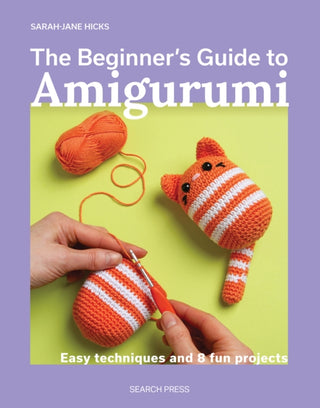 Cover image for 9781800923782 - The Beginner’s Guide to Amigurumi