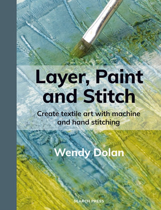 Cover image for 9781800923812 - Layer, Paint and Stitch