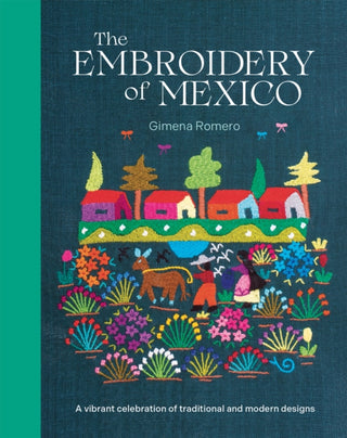 Cover image for 9781800924185 - The Embroidery of Mexico